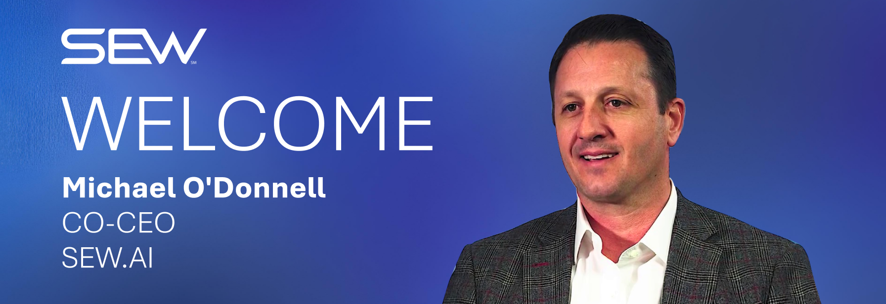 Michael O’Donnell Joins SEW.AI as Co-CEO to Propel AI-Driven Growth and Global Expansion