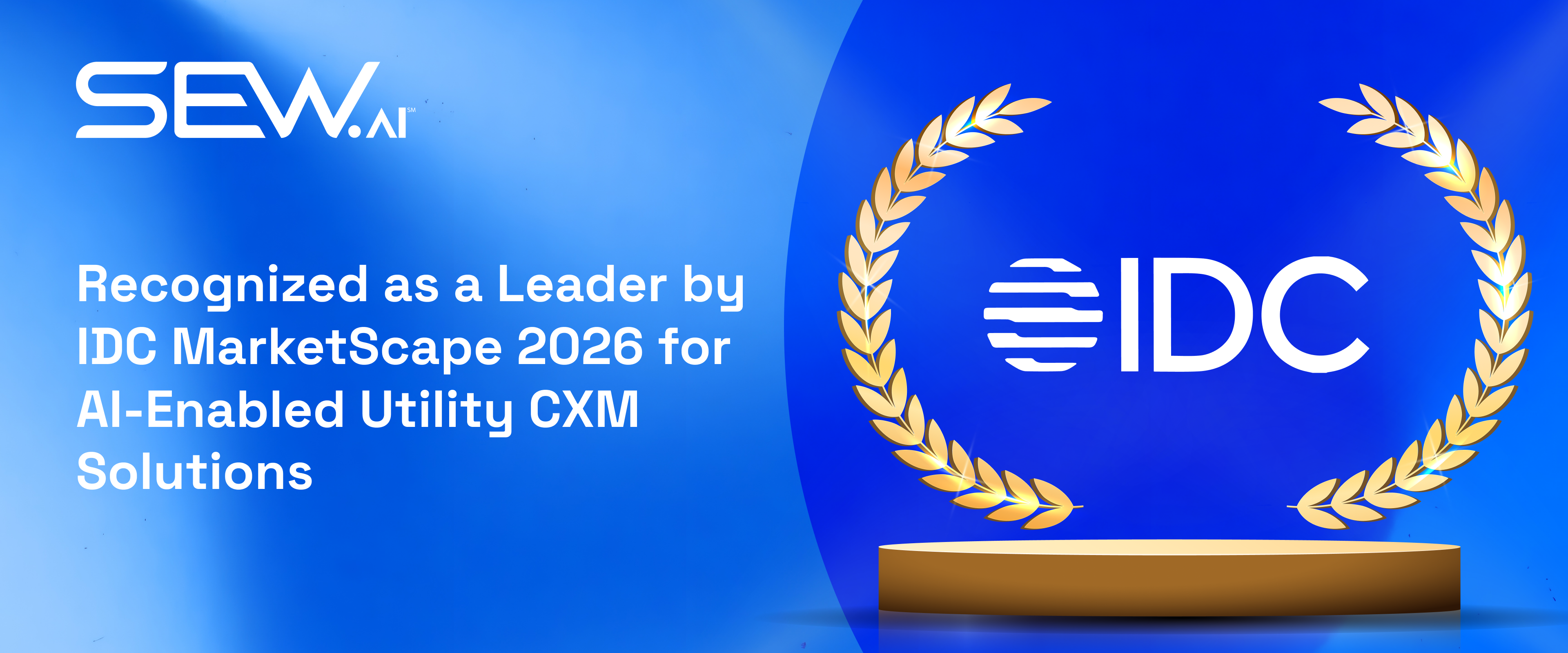 SEW.AI Named a Leader in the 2026 IDC MarketScape for AI-Enabled Utility CXM Solutions